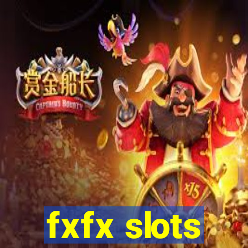 fxfx slots